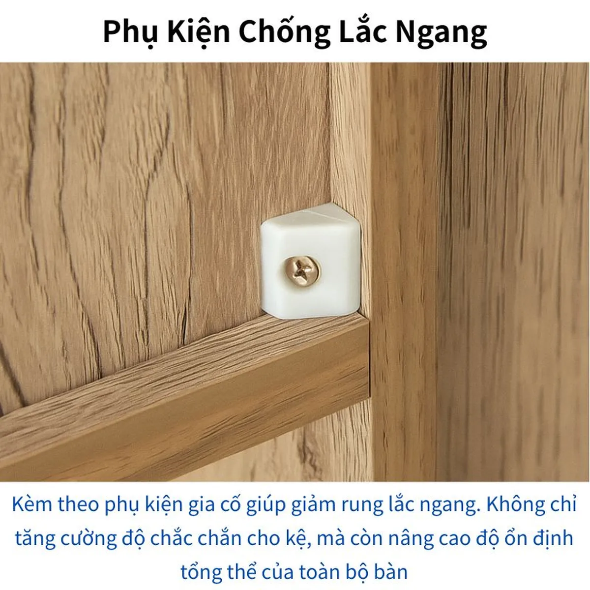 Bàn học Modern-Deco đi kèm phụ kiện gia cố chống lắc ngang và chống đổ, nâng cao độ ổn định và an toàn.