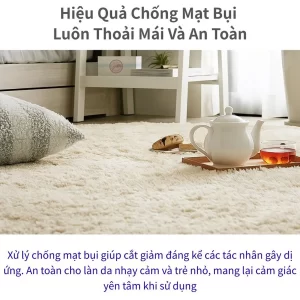Thảm Shaggy Modern Deco xử lý chống mạt bụi, giảm tác nhân gây dị ứng, an toàn cho da nhạy cảm và trẻ em.